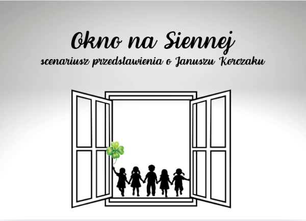 Zdjęcie materiału „"Okno na Siennej"- scenariusz poświęcony Januszowi Korczakowi”