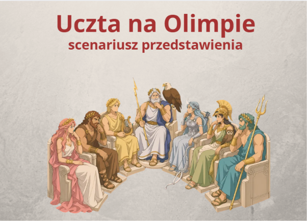 Zdjęcie materiału „"Uczta na Olimpie"- scenariusz przedstawienia”